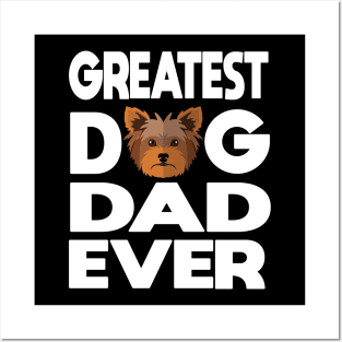 Greatest dog dad ever: Yorkshire terrier (yorkie) Dog gift Posters and Art